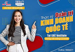 Du học Singapore - Học Thạc sỹ Quản trị Kinh doanh Quốc tế không cần bằng Cử nhân cùng học viện ERC Institute
